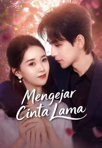 Mengejar Cinta Lama