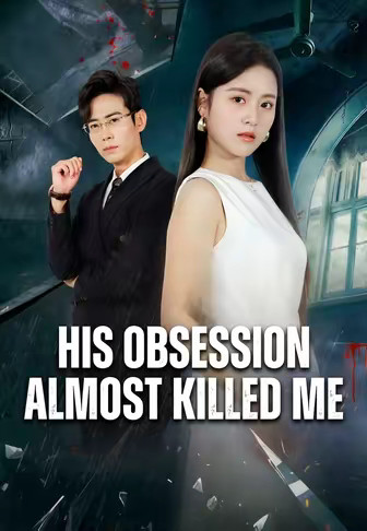 His Obsession Almost Killed Me