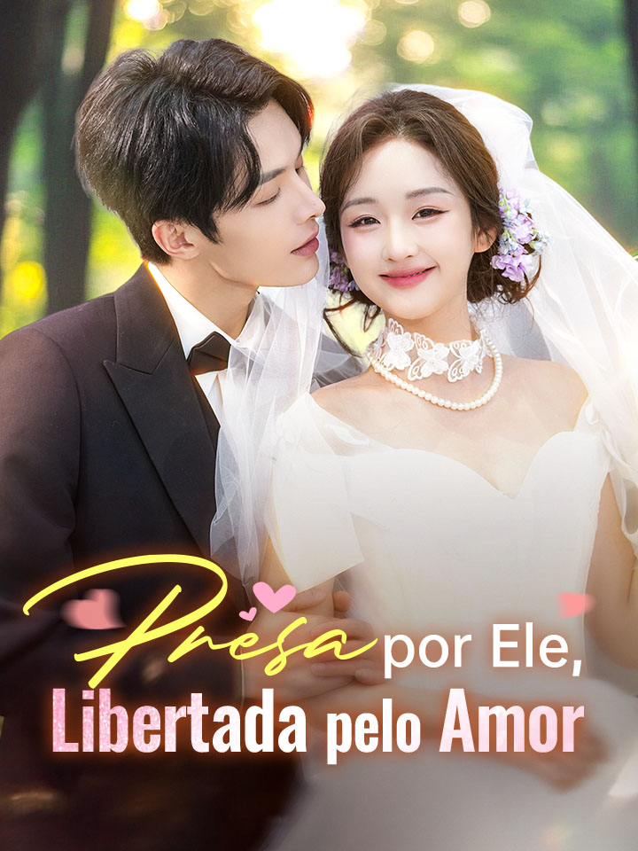 Presa por Ele, Libertada pelo Amor