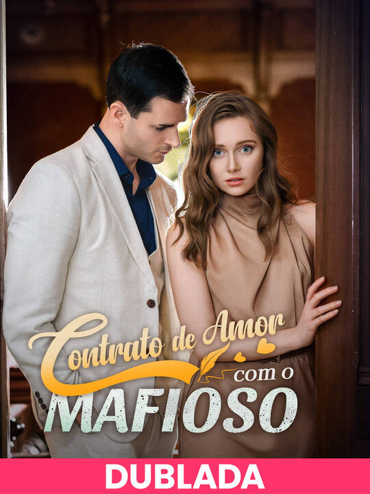 (DUBLADA)Contrato de Amor com o Mafioso