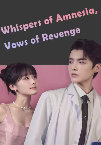 Whispers of Amnesia, Vows of Revenge