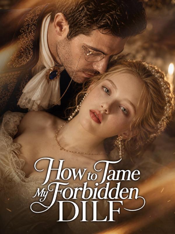 How to Tame My Forbidden DILF