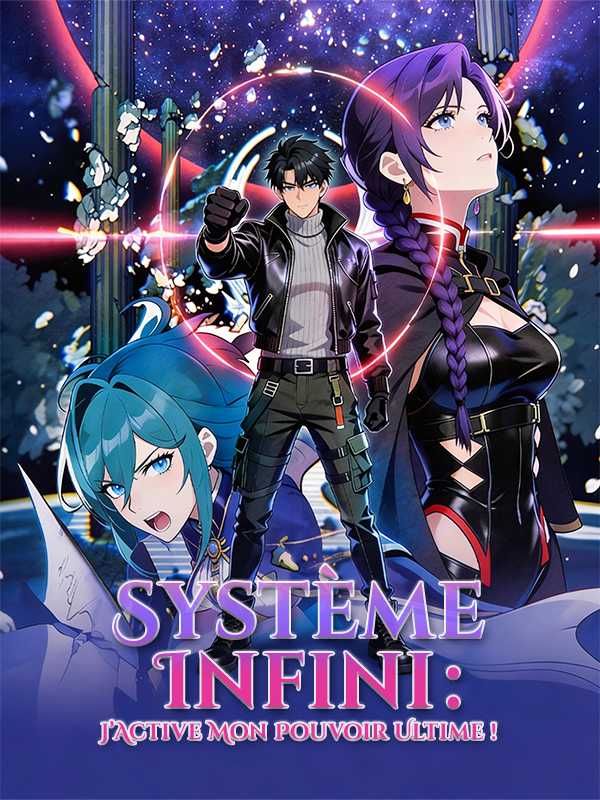 Système Infini : J'Active Mon Pouvoir Ultime !