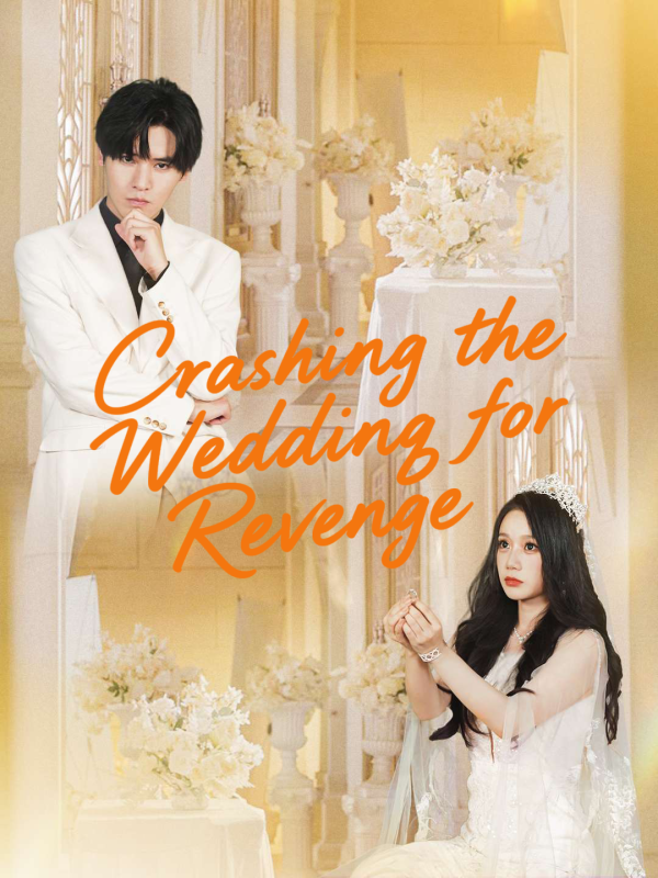 Crashing the Wedding for Revenge