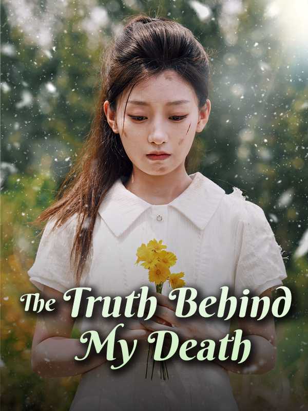 The Truth Behind My Death