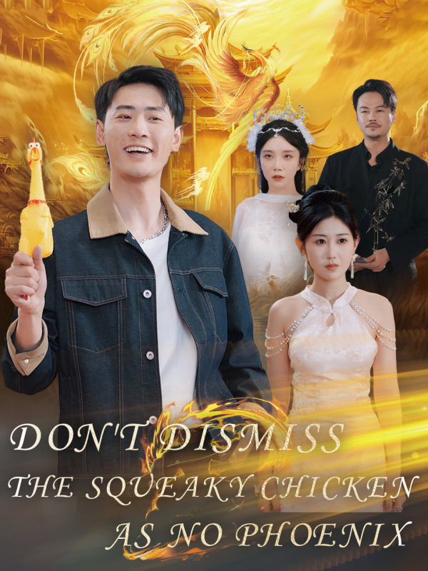 Don't Dismiss the Squeaky Chicken as No Phoenix