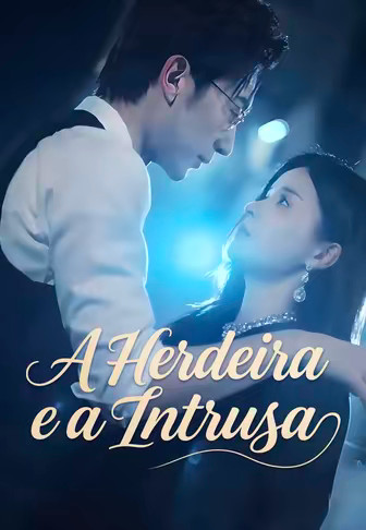 A Herdeira e a Intrusa