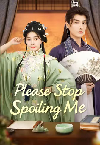 Please Stop Spoiling Me
