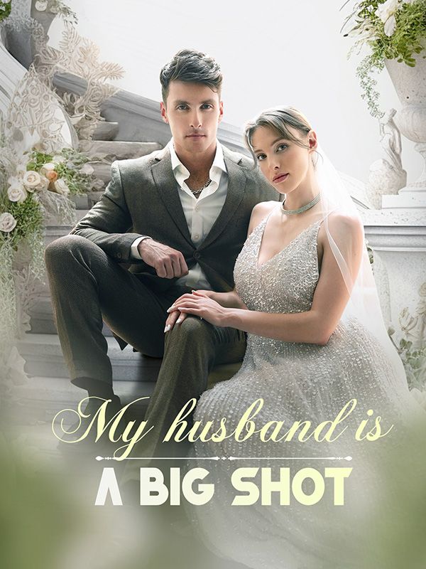 My Husband is A Big Shot