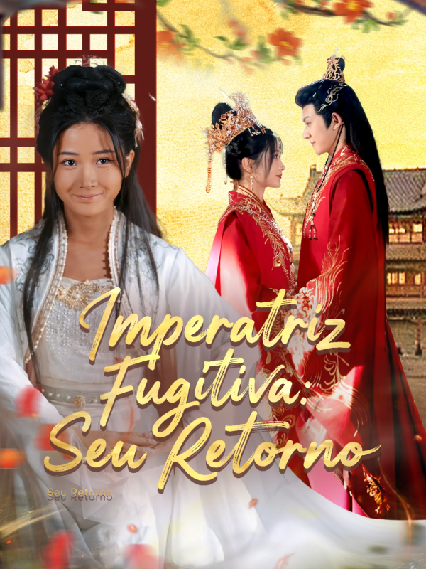 Imperatriz Fugitiva: Seu Retorno