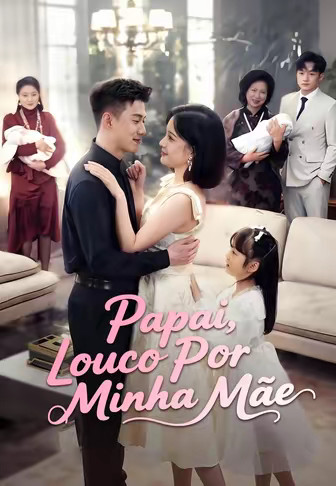 Papai, Louco Por Minha Mãe