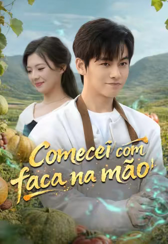 Comecei com faca na mão