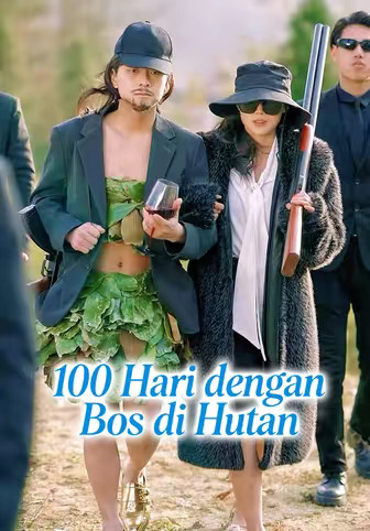 100 Hari dengan Bos di Hutan