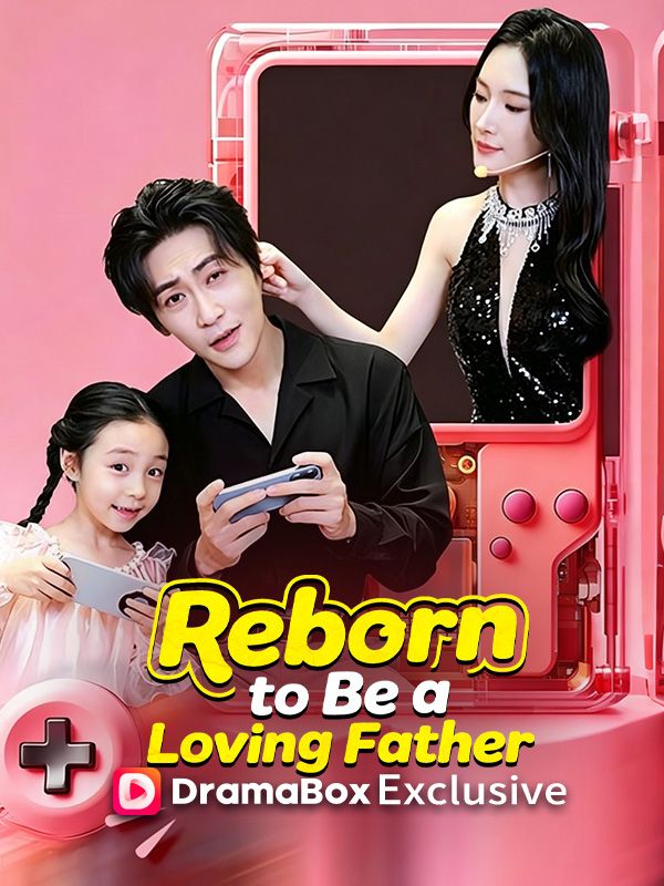 Reborn to Be a Loving Father