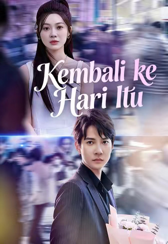 Kembali ke Hari Itu