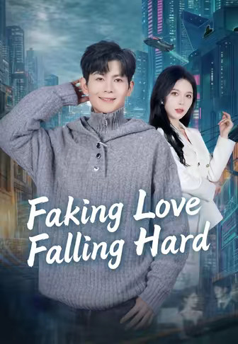 Faking Love Falling Hard