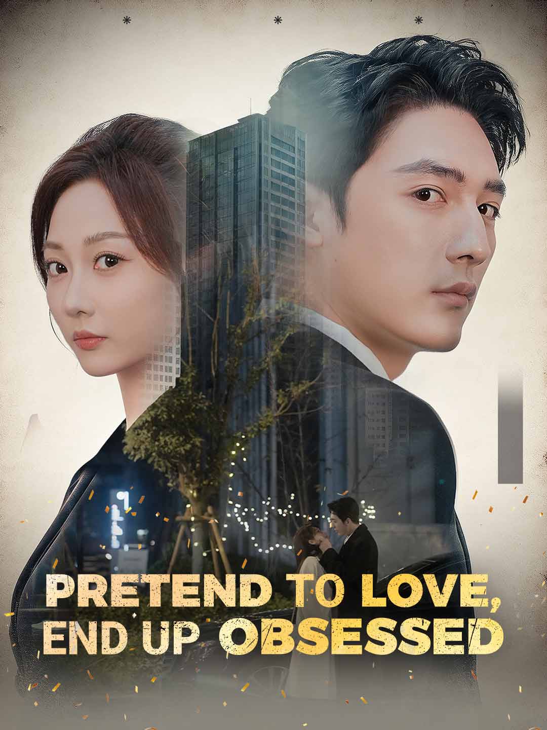 (Dubbing) Pretend to Love, End up Obsessed
