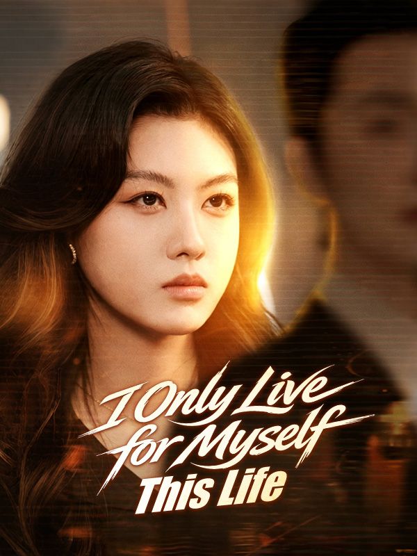I Only Live for Myself This Life