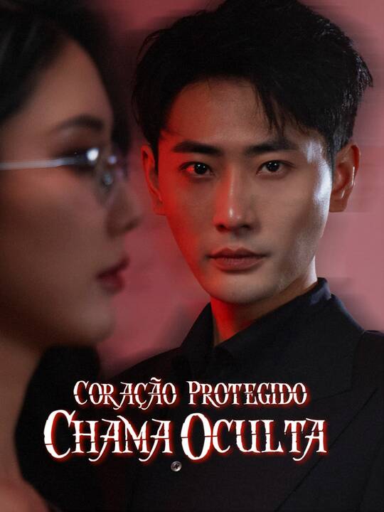 Coração Protegido, Chama Oculta
