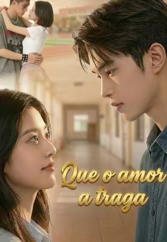 Que o amor a traga