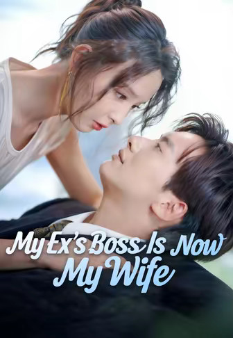 My Ex's Boss Is Now My Wife