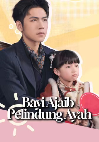Bayi Ajaib Pelindung Ayah