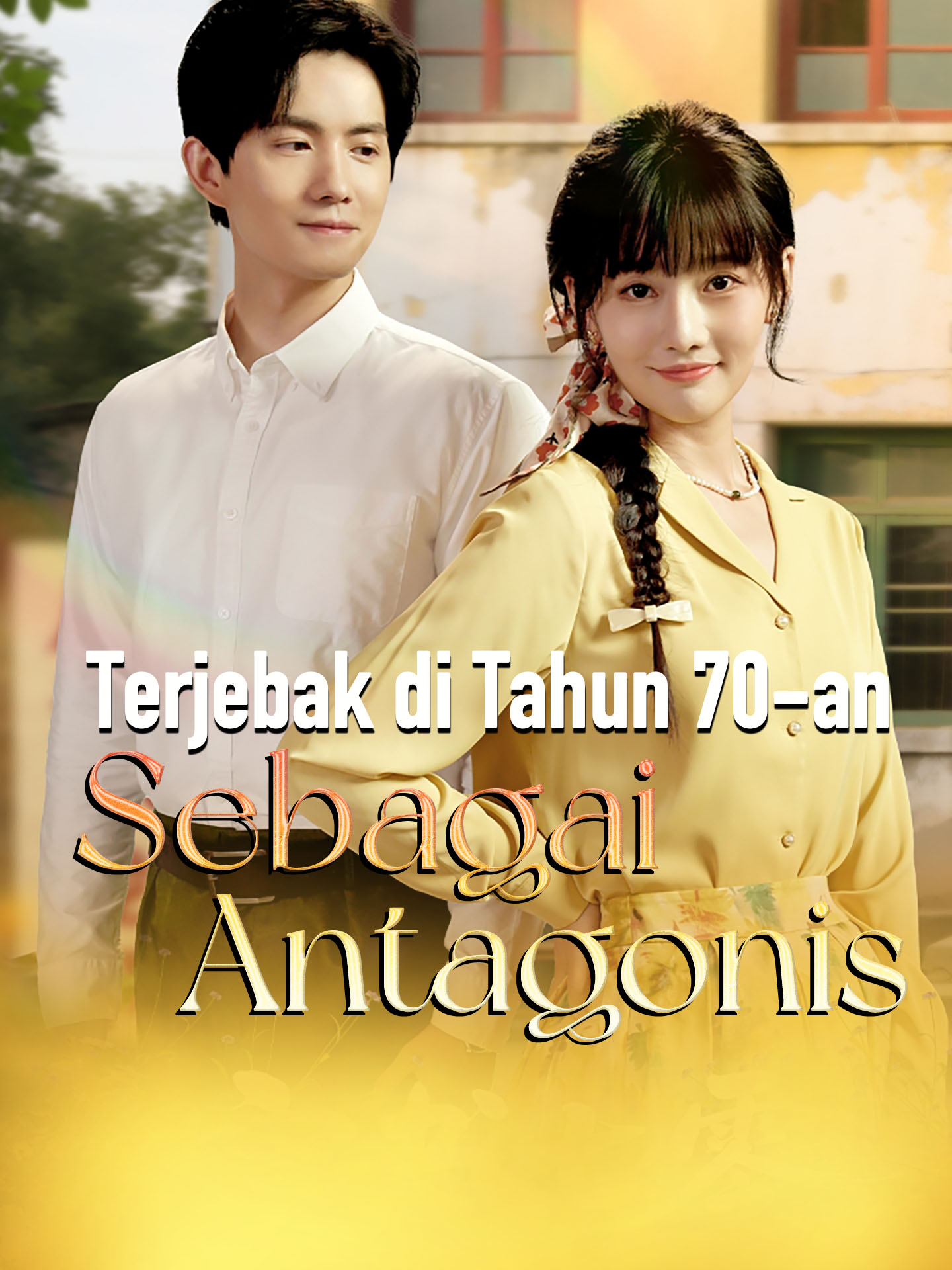 Terjebak di Tahun 70-an Sebagai Antagonis