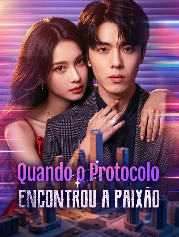 Quando o Protocolo Encontrou a Paixão(Dublado)