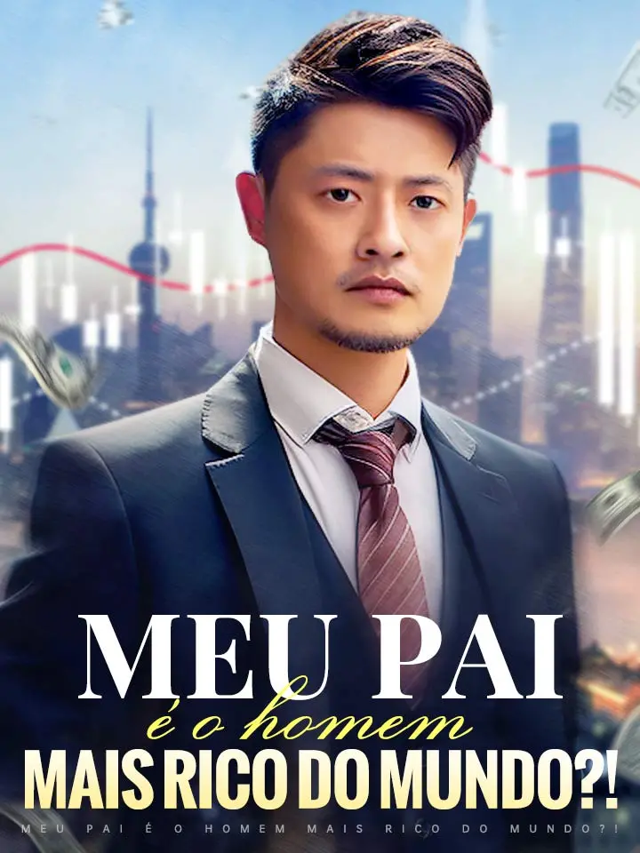 Meu pai é o homem mais rico do mundo?!