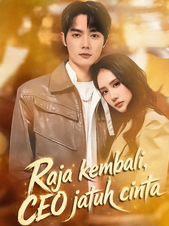 Raja kembali, CEO jatuh cinta