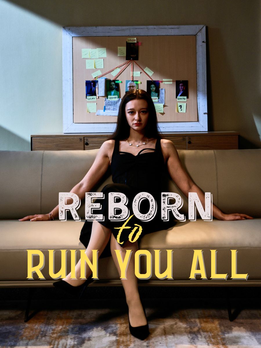 Reborn to Ruin You All