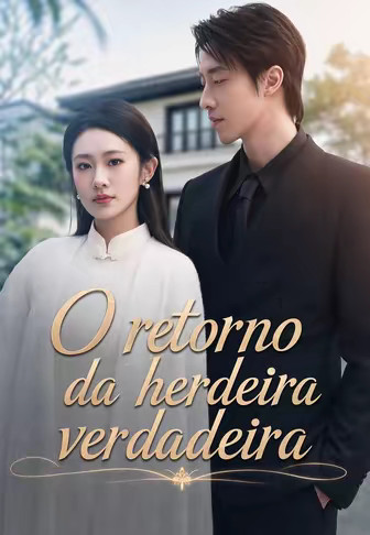 O retorno da herdeira verdadeira