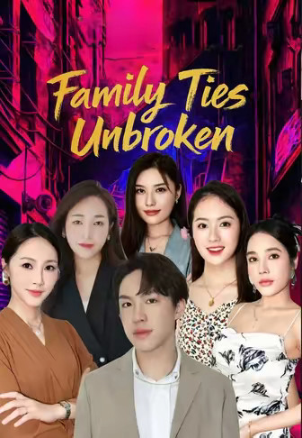 Family Ties Unbroken