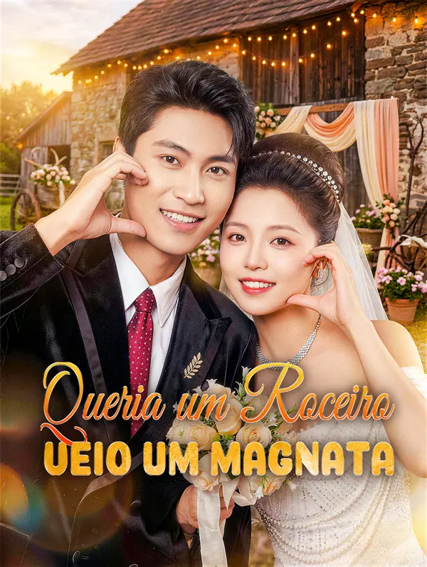 Queria um Roceiro, Veio um Magnata(Dublado)