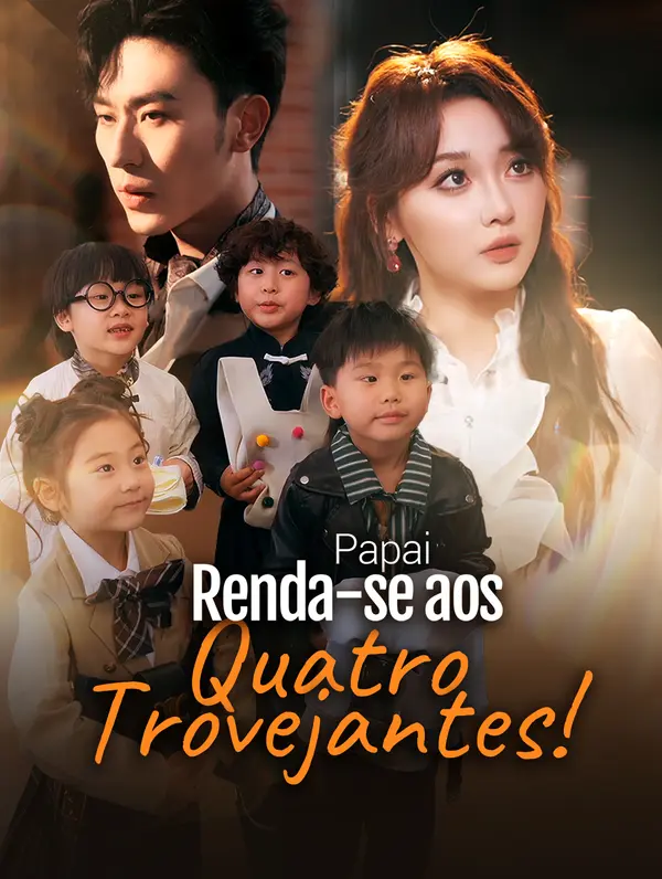 Papai, Renda-se aos  Quatro Trovejantes!(Dublado)