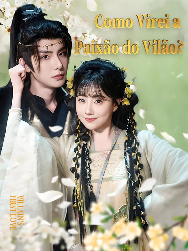Como Virei a Paixão do Vilão?