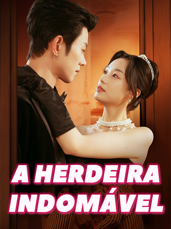 A Herdeira Indomável