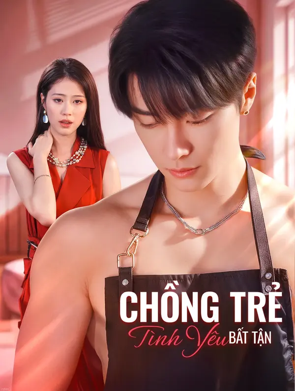 Chồng Trẻ, Tình Yêu Bất Tận(Phiên bản lồng tiếng)