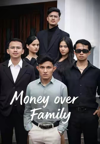 Money over Family