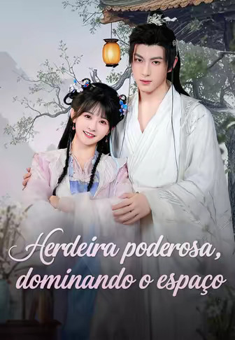 Herdeira poderosa, dominando o espaço