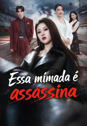 Essa mimada é assassina