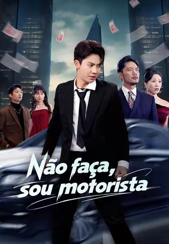 Não faça, sou motorista