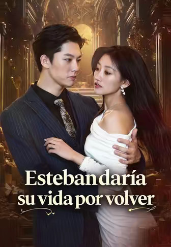 Esteban daría su vida por volver