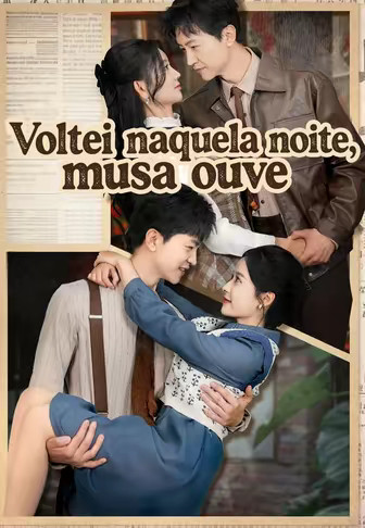 Voltei naquela noite, musa ouve