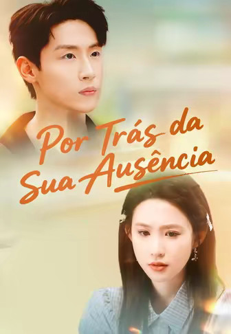 (Dublado)Por Trás da Sua Ausência