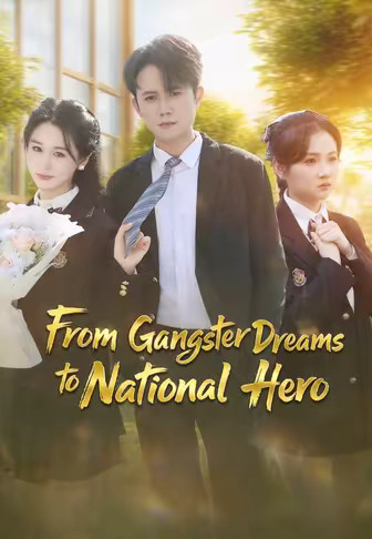 From Gangster Dreams to National Hero