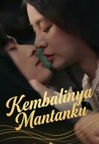 Kembalinya Mantanku