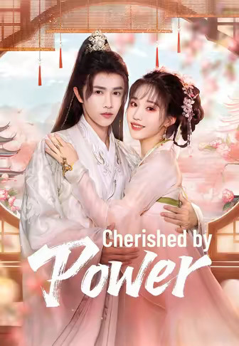 Cherished by Power