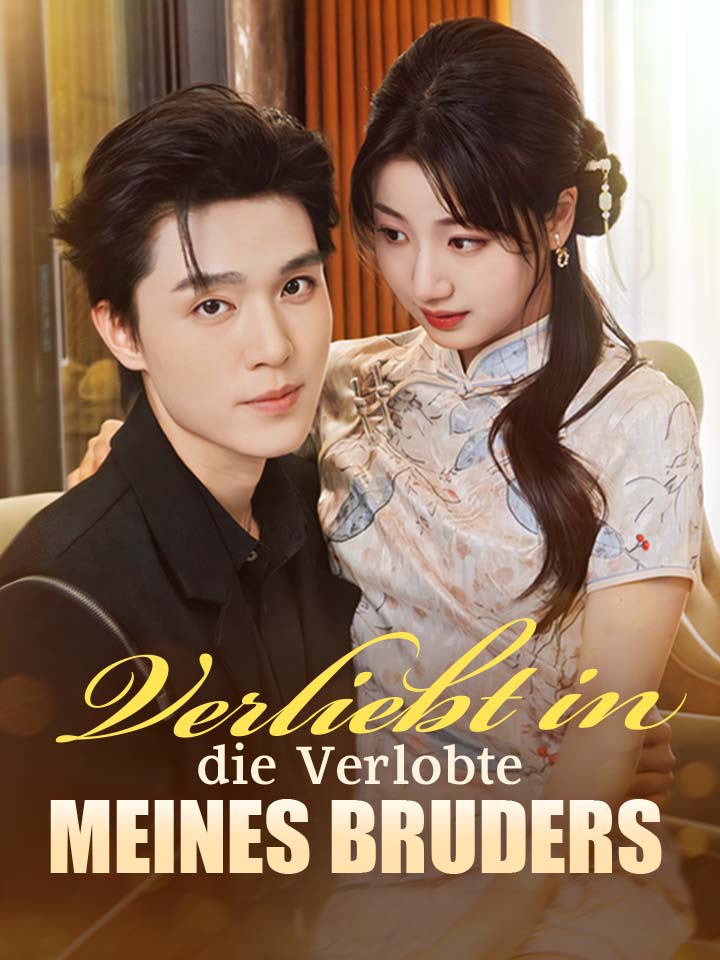 Verliebt in die Verlobte meines Bruders
