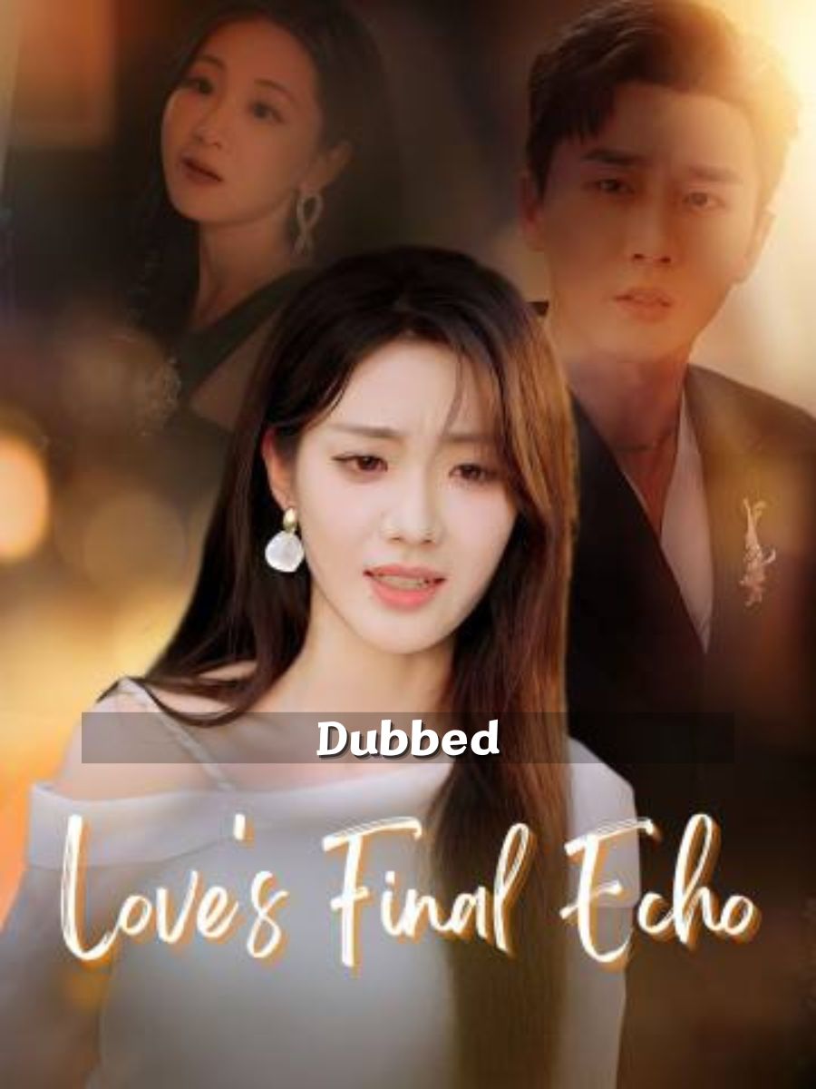 (Dubbed)Love's Final Echo